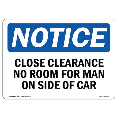 Signmission OSHA Sign, 12" H, Rigid Plastic, Close Clearance No Room For Man On Side Of Car Sign, Landscape OS-NS-P-1218-L-10666